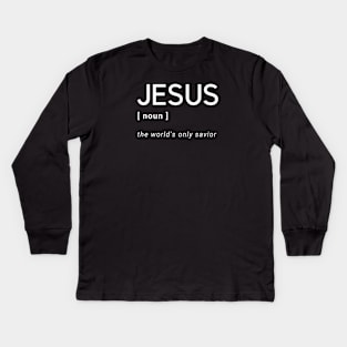 Jesus Christ Savior Christian White Text Version Kids Long Sleeve T-Shirt